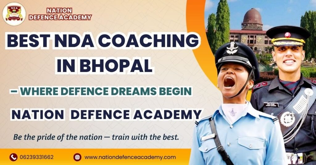 Best NDA Coaching in Bhopal– Nation Defence Academy
