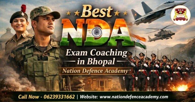 Best NDA Exam Coaching in Bhopal – Nation Defence Academy